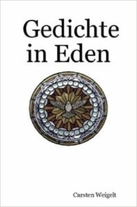 Buchcover Gedichte in Eden von Carsten Weigelt
