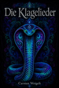 Silbernes Buchcover Die Klagelieder von Carsten Weigelt mit leuchtender Neon-Kobra